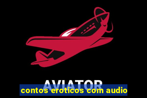 contos eroticos com audio